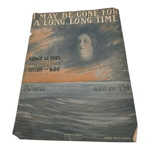 I May Be Gone For A Long Long Time Sheet Music Albert Von Tilzer